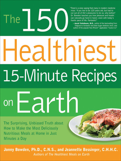 Title details for The 150 Healthiest 15-Minute Recipes on Earth by Jonny Bowden - Wait list